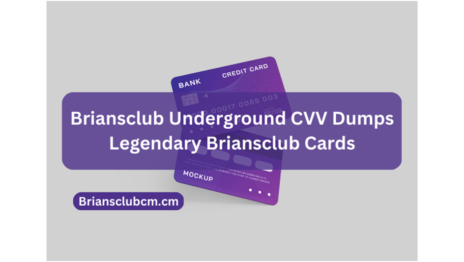 Briansclub Underground CVV Dumps Legendary Briansclub Cards